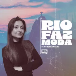 Rio Faz Moda | Com Giovanna Faria