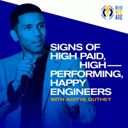 Signs Of High Paid, High Performing, Happy Engineers Podcast artwork