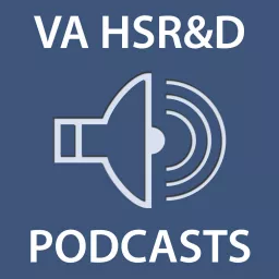 VA HSR&D Podcasts artwork