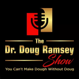 The Dr. Doug Ramsey Show Podcast artwork
