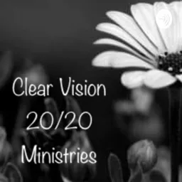 Clear Vision 20/20 Ministries