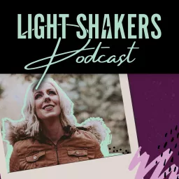 Light Shakers Podcast artwork