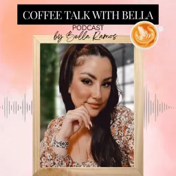 Coffee Talk With Bella☕️