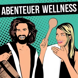 Abenteuer Wellness - Dein Sauna Podcast artwork