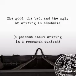 The good, the bad, and the ugly of writing in academia Podcast artwork