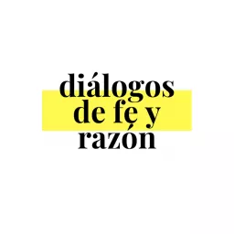 Diálogos de Fe y Razón