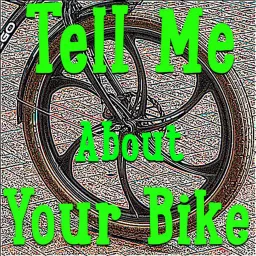 Tell Me About Your Bike Podcast artwork