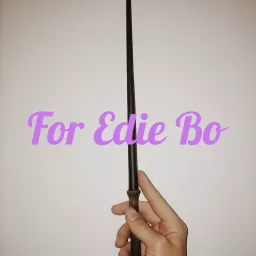 For Edie Bo