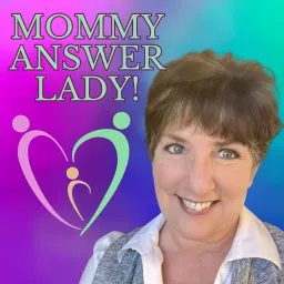 The Mommy Answer Lady Podcast artwork