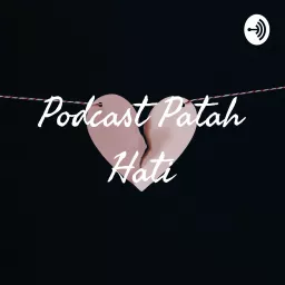 Podcast Patah Hati artwork