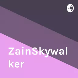 ZainSkywalker Podcast artwork