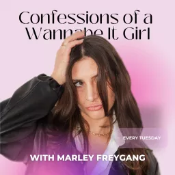 Confessions of A Wannabe It Girl Podcast artwork