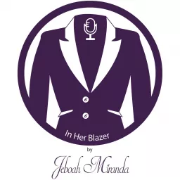 In Her Blazer by Jeboah Miranda Podcast artwork