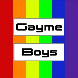 Gayme Boys Podcast artwork