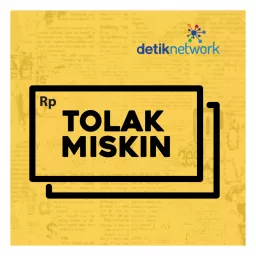 Tolak Miskin by detikFinance Podcast artwork