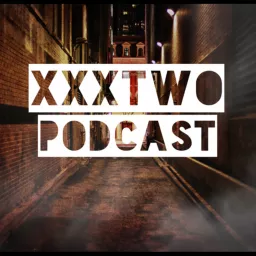 XXXTWO Podcast artwork