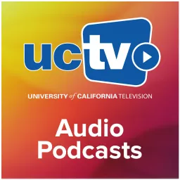 University of California Audio Podcasts (Audio)