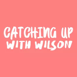 Catching up with Wilson