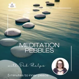 Meditation Pebbles: 5 Minutes to Inner Peace Podcast artwork