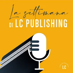 La settimana di LC Publishing Podcast artwork