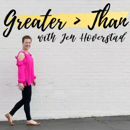 Greater Than with Jen Hoverstad Podcast artwork