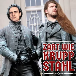 Zart Wie Kruppstahl Podcast artwork