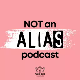 Not an Alias Podcast artwork