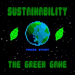 Sustainability: The Green Game Podcast artwork