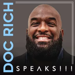 Doc Rich Speaks Podcast artwork