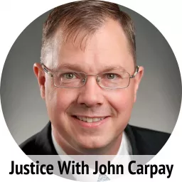 Justice with John Carpay Podcast artwork