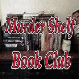 Murder Shelf Book Club Podcast artwork