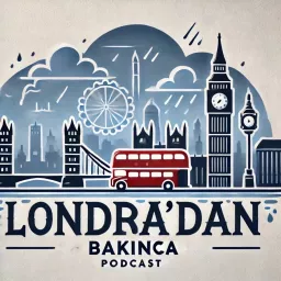 Londra'dan Bakınca