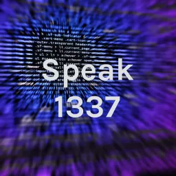 Speak 1337 Podcast artwork