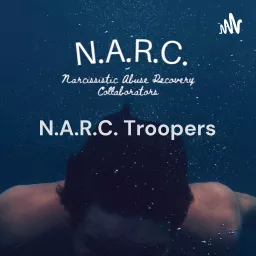 N.A.R.C. Troopers: Narcissistic Abuse Recovery Collaborators