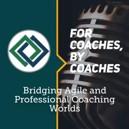 Bridging Agile and Professional Coaching Worlds Podcast artwork