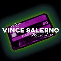 The Vince Salerno Podcast