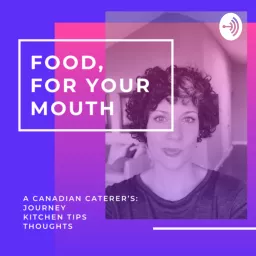 Food For Your Mouth - Advice from a caterer