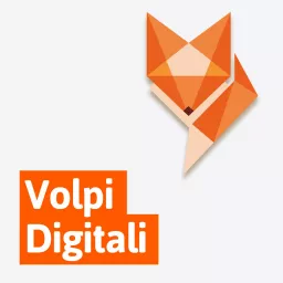 Volpi Digitali | Il podcast di Foxwin