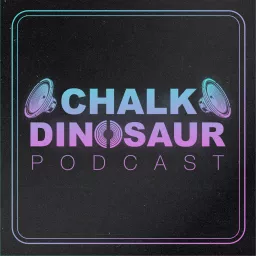 Chalk Dinosaur Podcast artwork