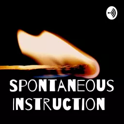 Spontaneous Instruction Podcast artwork