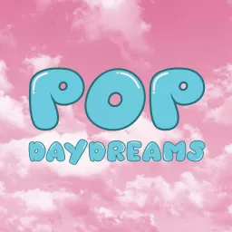 Pop Daydreams Podcast artwork