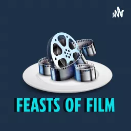 Feasts of Film Podcast artwork