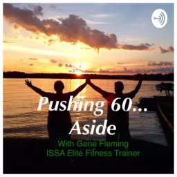 Pushing 60 Aside Podcast artwork