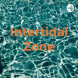 Intertidal Zone Podcast artwork