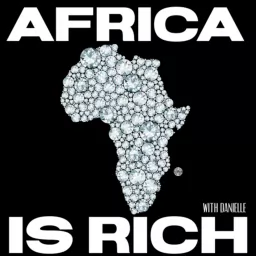 Africa Is Rich Podcast artwork
