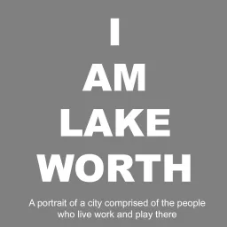 I AM LAKE WORTH Photography Project Podcast artwork