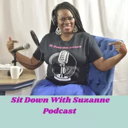 Sit Down With Suzanne 🎤 Podcast artwork