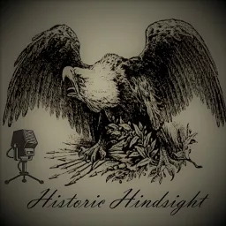 Historic Hindsight Podcast artwork