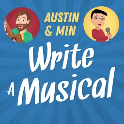 Austin & Min Write A Musical Podcast artwork