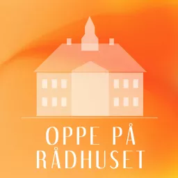 Oppe på Rådhuset - en podcast for ansatte i kommunens adminstration artwork